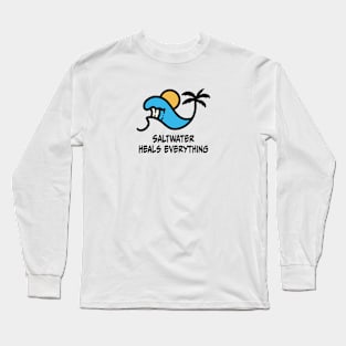 Saltwater Heals Everything Long Sleeve T-Shirt